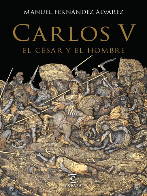 Title details for Carlos V, el césar y el hombre by Manuel Fernández Álvarez - Available